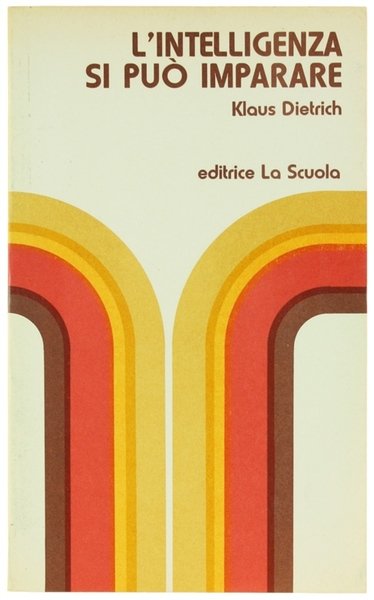 L'INTELLIGENZA SI PUO' IMPARARE.