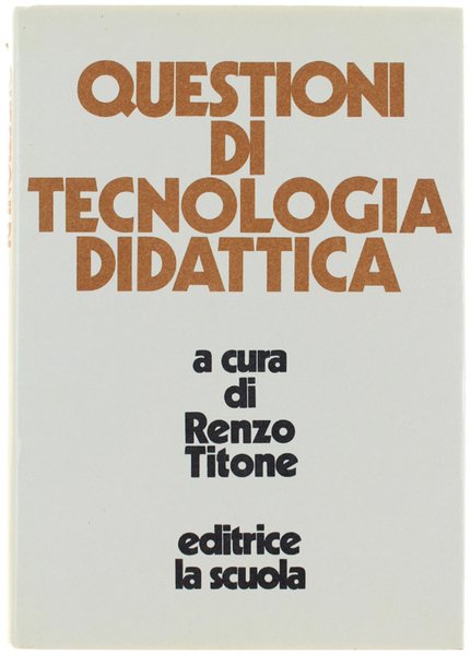 QUESTIONI DI TECNOLOGIA DIDATTICA.
