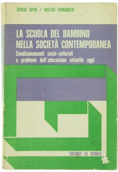 LA SCUOLA DEL BAMBINO NELLA SOCIETA' CONTEMPORANEA.