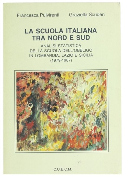 LA SCUOLA ITALIANA TRA NORD E SUD. Analisi statistica della …