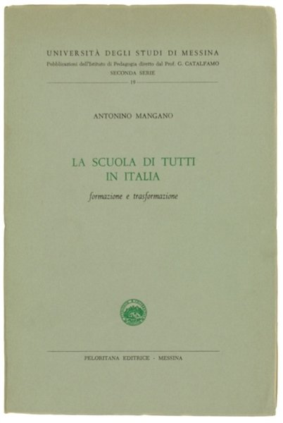 LA SCUOLA DI TUTTI IN ITALIA. Formazione e trasformazione.
