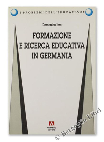 FORMAZIONE E RICERCA EDUCATIVA IN GERMANIA.