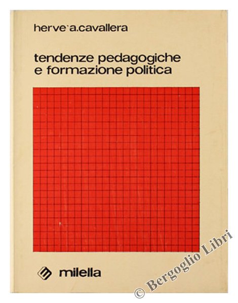 TENDENZE PEDAGOGICHE E FORMAZIONE POLITICA.