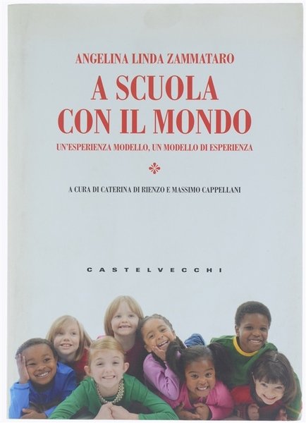 A SCUOLA CON IL MONDO. Un'esperienza modello, un modello di …