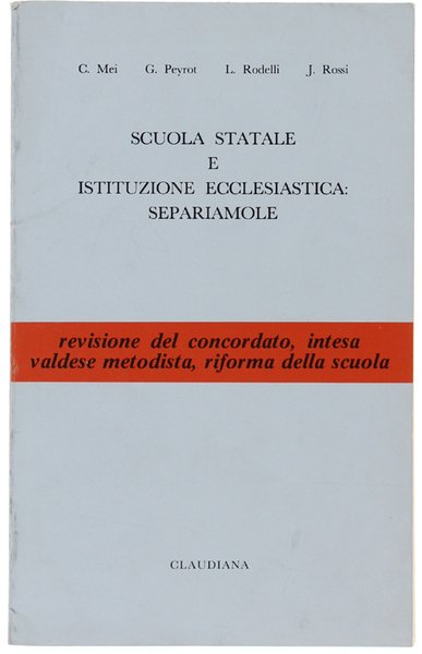 SCUOLA STATALE E ISTITUZIONE ECCLESIASTICA: SEPARIAMOLE.