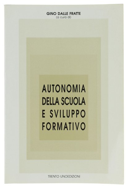 AUTONOMIA DELLA SCUOLA E SVILUPPO FORMATIVO.