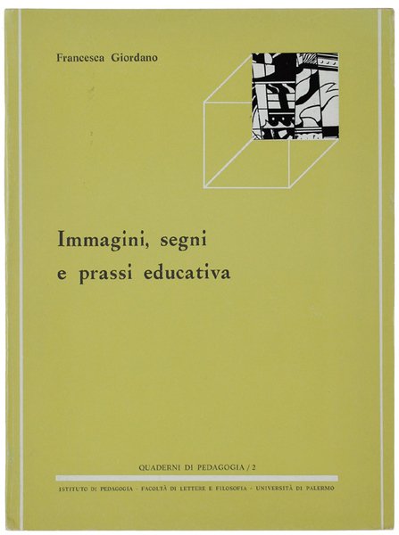 IMMAGINI, SEGNI E PRASSI EDUCATIVA.