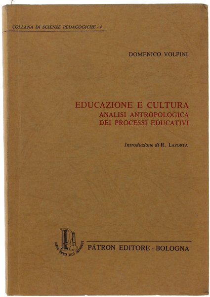 EDUCAZIONE E CULTURA. Analisi antropologica dei processi educativi.