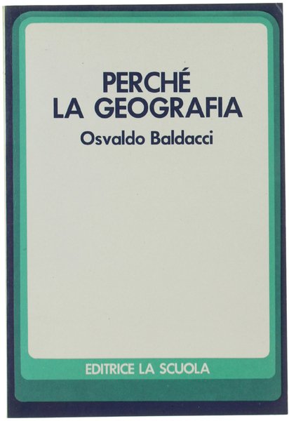 PERCHE' LA GEOGRAFIA.
