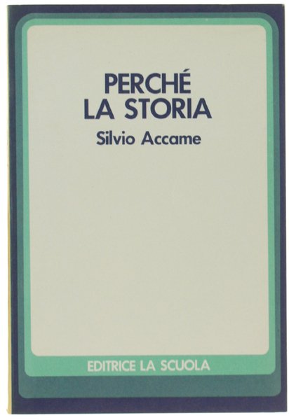 PERCHE' LA STORIA.