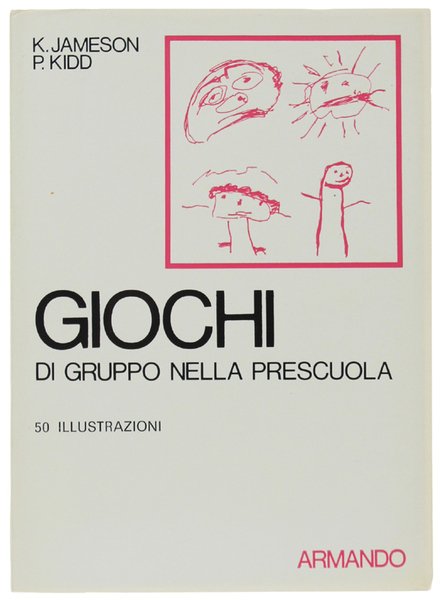 GIOCHI DI GRUPPO NELLA PRESCUOLA. 50 illustrazioni.