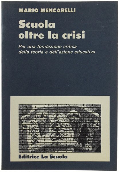 SCUOLA OLTRE LA CRISI. Per una fondazione critica della teoria … | Immagine principale