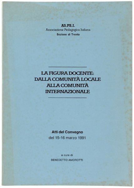 LA FIGURA DOCENTE DALLA COMUNITA' LOCALE ALLA COMUNITA' INTERNAZIONALE. Atti … | Immagine principale