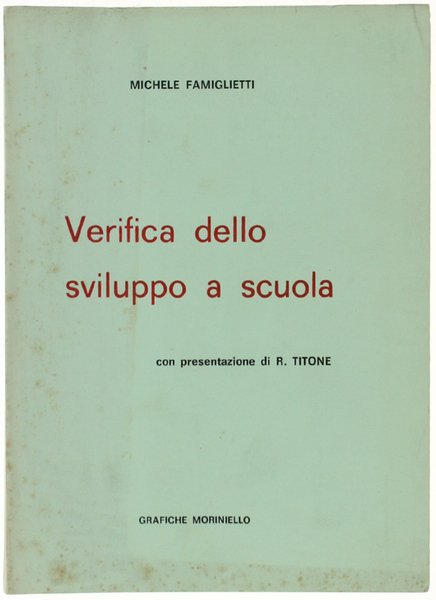 VERIFICA DELLO SVILUPPO A SCUOLA. Presentazione di R.Titone.