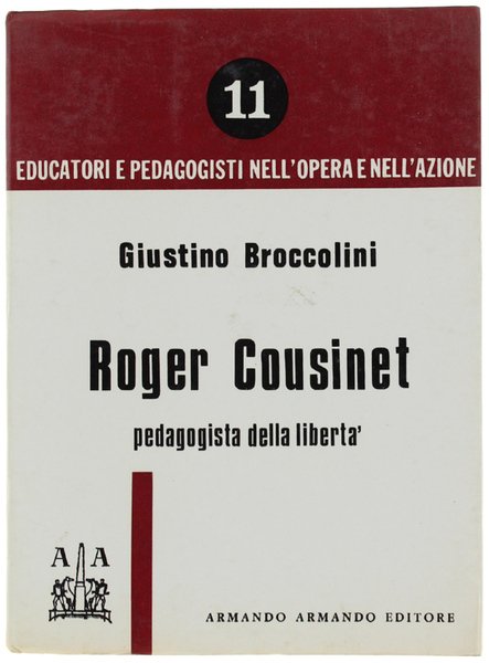 ROGER COUSINET PEDAGOGISTA DELLA LIBERTA'.