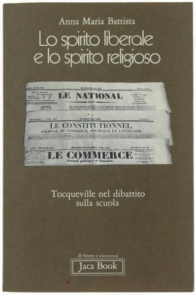 LO SPIRITO LIBERALE E LO SPIRITO RELIGIOSO. Tocqueville nel dibattito …