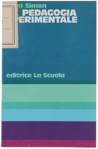 LA PEDAGOGIA SPERIMENTALE. Il ruolo dell'osservazione e della ricerca nell'insegnamento … | Immagine principale