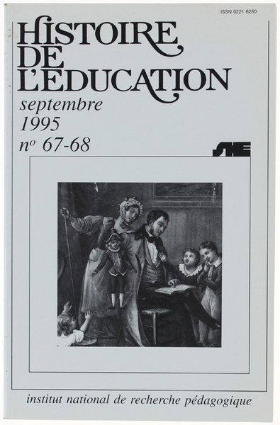 HISTOIRE DE L'EDUCATION. N° 67-68 - septembre 1995.