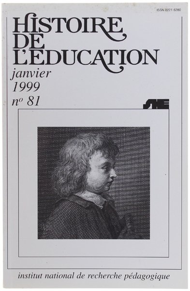 HISTOIRE DE L'EDUCATION. N° 81 - janvier 1999.