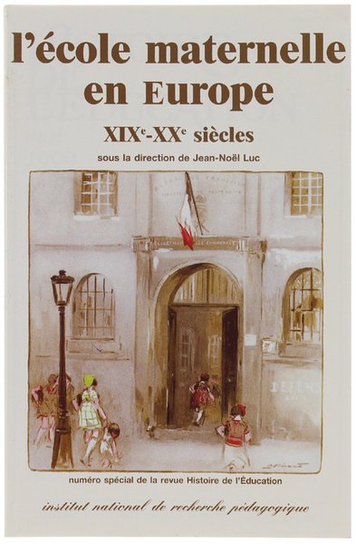 L'ECOLE MATERNELLE EN EUROPE XIX-XX siècles. Histoire de l'Education, N° … | Immagine principale