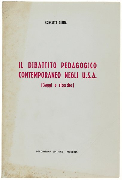 IL DIBATTITO PEDAGOGICO CONTEMPORANEO NEGLI U.S.A. (Saggi e ricerche) | Immagine principale