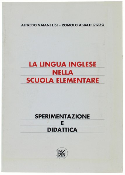 LA LINGUA INGLESE NELLA SCUOLA ELEMENTARE. Guida didattica ai testi …