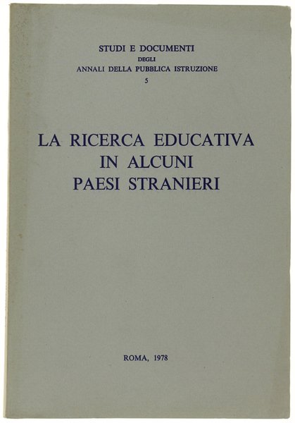 LA RICERCA EDUCATIVA IN ALCUNI PAESI STRANIERI. Studi e documenti … | Immagine principale
