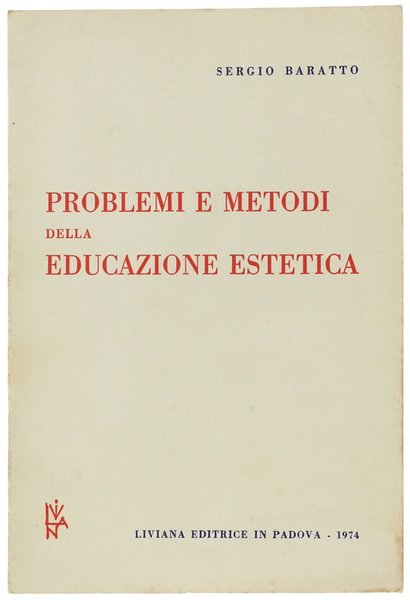 PROBLEMI E METODI DELLA EDUCAZIONE ESTETICA.
