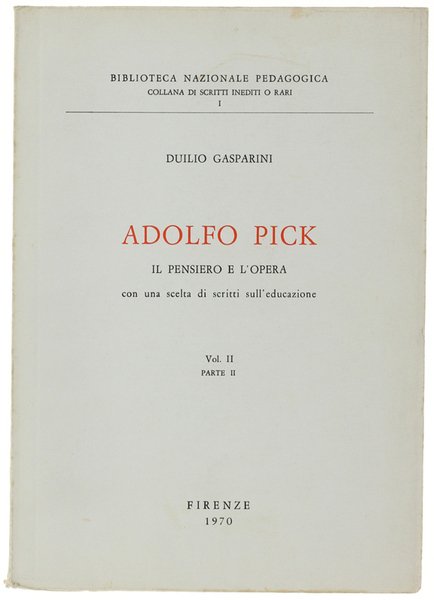 ADOLFO PICK. Il pensiero e l'opera. Con una scelta di … | Immagine principale