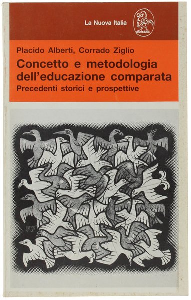 CONCETTO E METODOLOGIA DELL'EDUCAZIONE COMPARATA. Precedenti storici e prospettive.