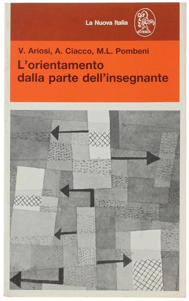 L'ORIENTAMENTO DALLA PARTE DELL'INSEGNANTE. Materiali e strumenti per l'insegnante.