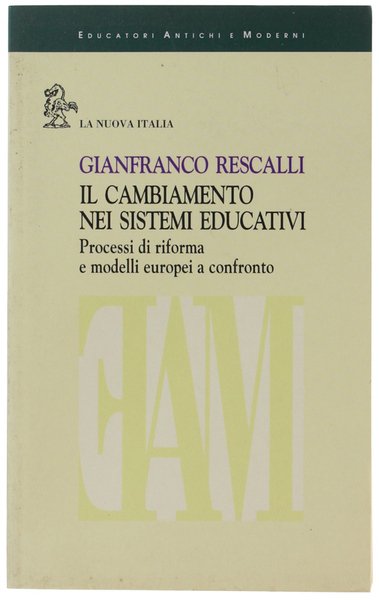 IL CAMBIAMENTO NEI SISTEMI EDUCATIVI. Processi di riforma e modelli …