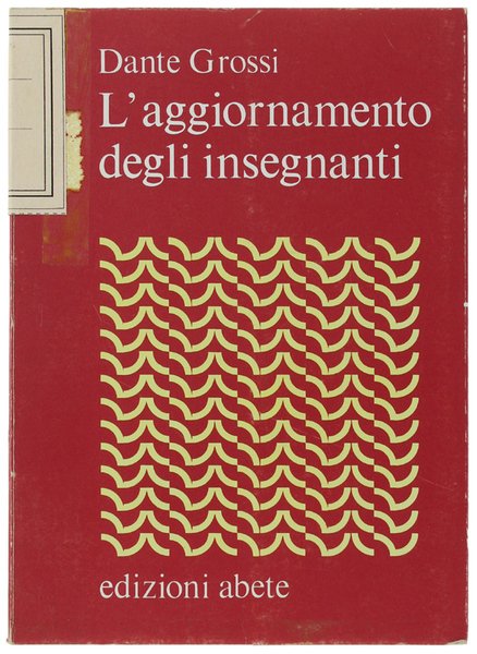 L'AGGIORNAMENTO DEGLI INSEGNANTI. Cenni storici e giuridici - realtà e …