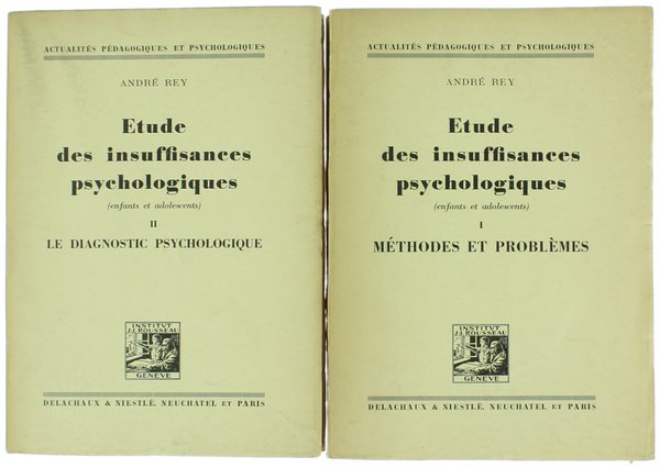 ETUDE DES INSUFFISANCES PSYCHOLOGIQUES (enfants et adolescents). Volume I: Méthodes …