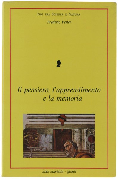 IL PENSIERO, L'APPRENDIMENTO E LA MEMORIA. Che cosa si svolge …