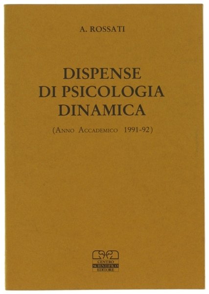 DISPENSE DI PSICOLOGIA DINAMICA. Anno accademico 1991-92.