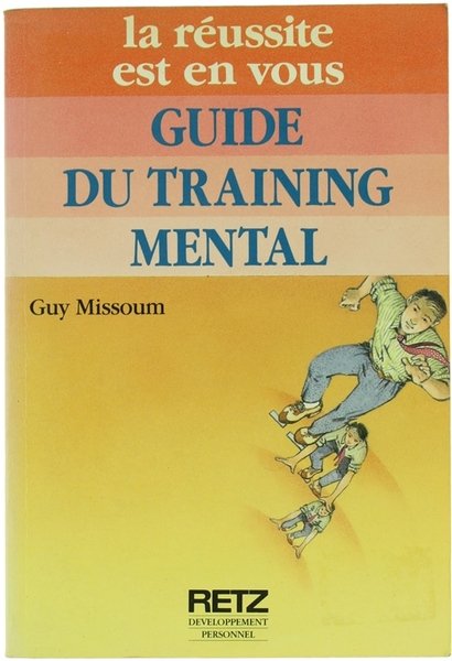GUIDE DU TRAINING MENTAL.