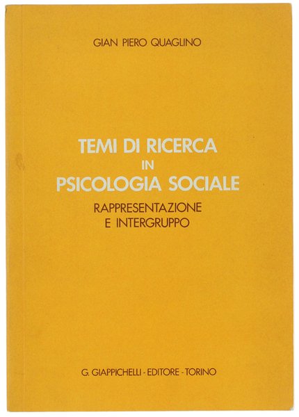 TEMI DI RICERCA IN PSICOLOGIA SOCIALE. Rappresentazione e intergruppo.