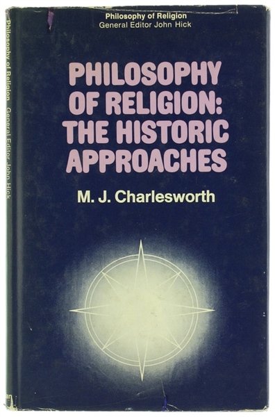 PHILOSOPHY OF RELIGION: THE HISTORIC APPROACHES.