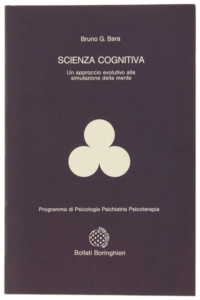 SCIENZA COGNITIVA. Un approccio evolutivo alla simulazione delle mente.