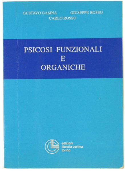 PSICOSI FUNZIONALI E ORGANICHE.
