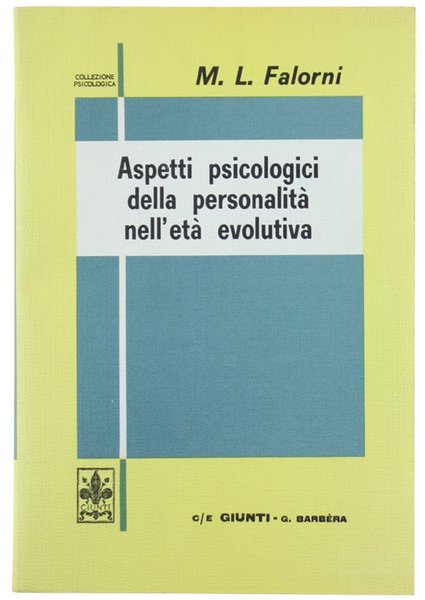 ASPETTI PSICOLOGICI DELLA PERSONALITA' NELL'ETA' EVOLUTIVA.