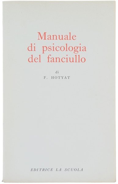 MANUALE DI PSICOLOGIA DEL FANCIULLO.