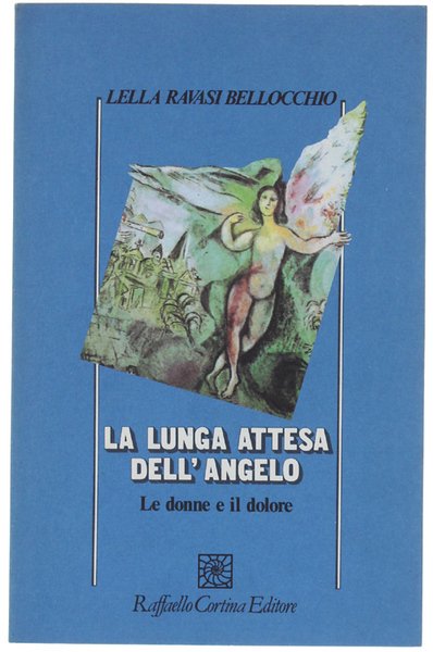LA LUNGA ATTESA DELL'ANGELO. Le donne e il dolore.