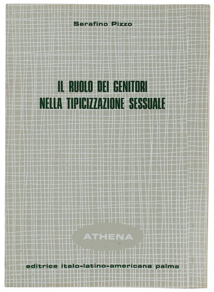 IL RUOLO DEI GENITORI NELLA TIPICIZZAZIONE SESSUALE.