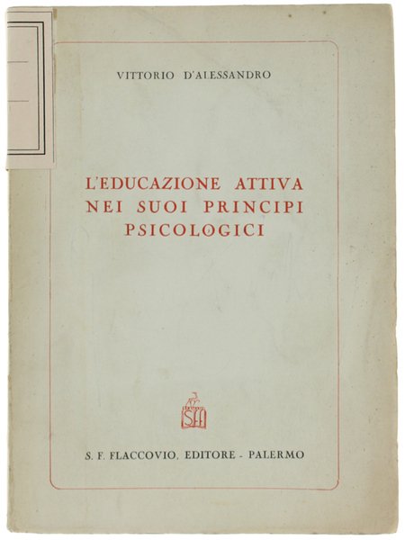 L'EDUCAZIONE ATTIVA NEI SUOI PRINCIPI PSICOLOGICI.