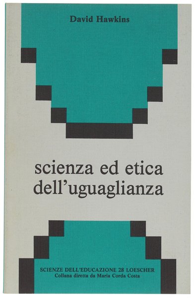 SCIENZA ED ETICA DELL'UGUAGLIANZA.