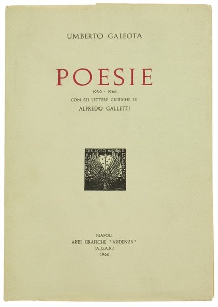 POESIE 1930-1966 con sei lettere critiche di Alfredo Galletti.