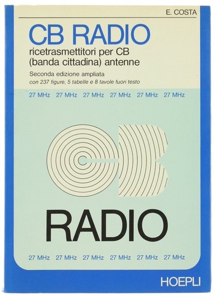 CB RADIO. Ricetrasmettitori per CB (banda cittadina) antenne.