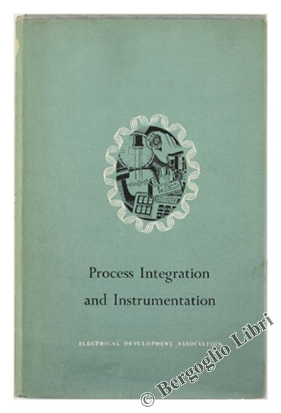 PROCESS INTEGRATION AND INSTRUMENTATION.